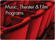 Music, Theater, and Film